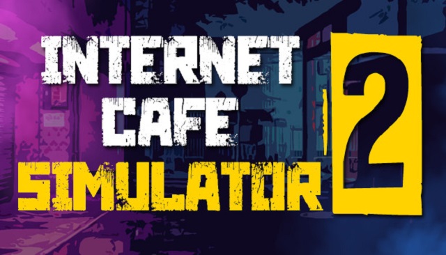 Internet cafe simulator 2 download game mô phỏng cực đỉnh